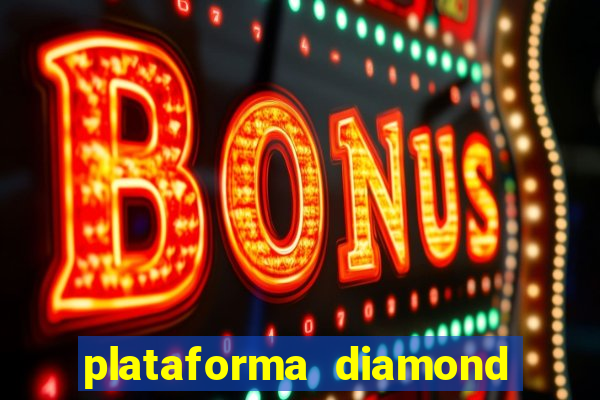 plataforma diamond 777 bet